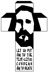 Let us put him to the test let us condemn him to death